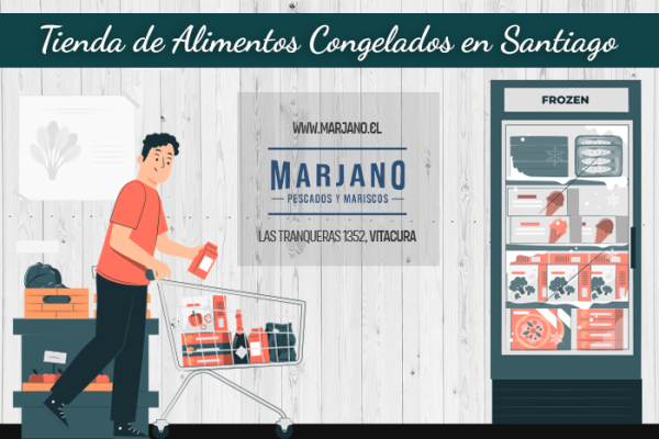 Tienda de alimentos congelados en Santiago: Marjano, tu Tienda de Alimentos en Vitacura